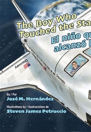 The Boy Who Touched the Stars/El Nio Que Alcanz Las Estrellas (Steven J Petruccio, Gabriela Baeza Ventura, Jose)