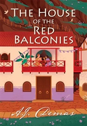 The House of the Red Balconies (A.J. Demás)