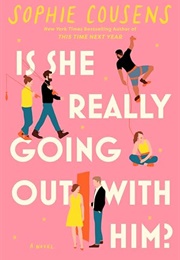 Is She Really Going Out With Him? (Sophie Cousens)