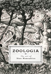 Zoologia: The Art of Stan Manoukian (Stan Manoukian)