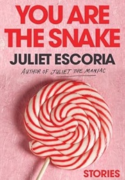 You Are the Snake (Julie Escoria)