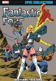 Fantastic Four Epic Collection- This Flame, This Fury (Tom Defalco)