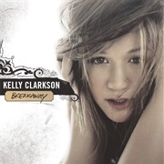 Behind These Hazel Eyes - Kelly Clarkson