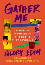 Gather Me (Gloria Edim)