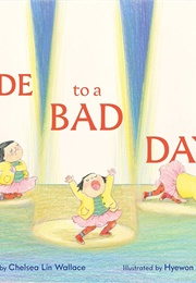 Ode to a Bad Day (Chelsea Lin Wallace)