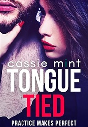 Tongue Tied (Cassie Mint)