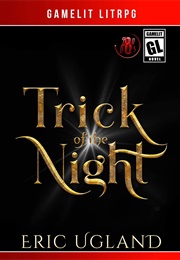 Trick of the Night (The Bad Guys, Book 8) (Eric Ugland)