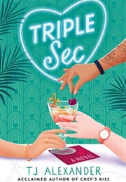 Triple Sec (T.J. Alexander)