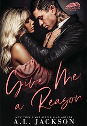 Give Me a Reason (A. L. Jackson)