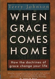 When Grace Comes Home (Terry Johnson)