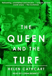 The Queen and the Turf: The Royal House of Windsor (Helen Cathcart)