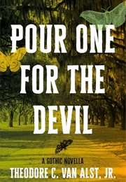 Pour One for the Devil (Theodore C. Van Alst Jr.)