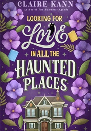 Looking for Love in All the Haunted Places (Claire Kann)