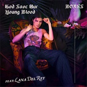 God Save Our Young Blood (With Lana Del Rey) - BØRNS, Lana Del Rey