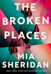 The Broken Places (Mia Sheridan)