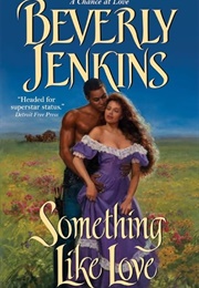 Something Like Love (Beverly Jenkins)