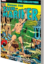 Namor  Epic Collection- Who Strikes for Atlantis? (Roy Thomas)