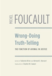 Wrong-Doing Truth-Telling (Michel Foucault)