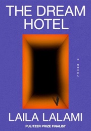 The Dream Hotel (Laila Lalami)