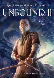 Unbound II (Shawn Speakman  (Editor))