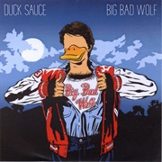 Big Bad Wolf - Duck Sauce