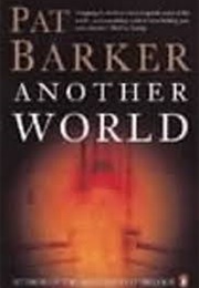 Another World (Pat Barker)