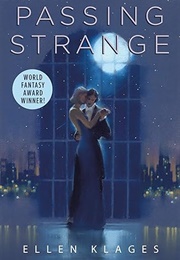 Passing Strange (Ellen Klages)