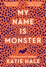 My Name Is Monster (Katie Hale)