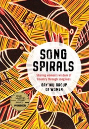 Song Spirals (Gay&#39;wu Group of Women)