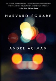 Harvard Square (André Aciman)