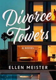 Divorce Towers (Ellen Meister)