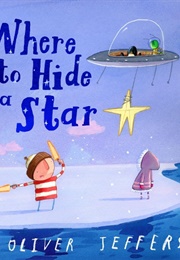 Where to Hide a Star (Oliver Jeffers)