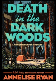 Death in the Dark Woods (Annelise Ryan)