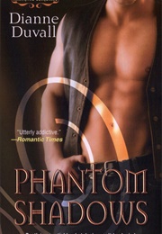 Phantom Shadows (Dianne Duvall)