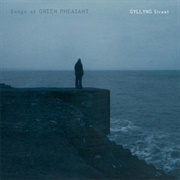 Songs of Green Pheasant - Gyllyng Street