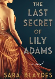 The Last Secret of Lily Adams (Sara Blaydes)