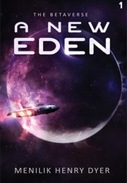 A New Eden (Menilik Henry Dyer)