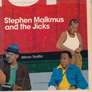 Stephen Malkmus &amp; the Jicks - Mirror Traffic (2011)