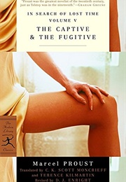 The Captive &amp; the Fugitive (Marcel Proust)