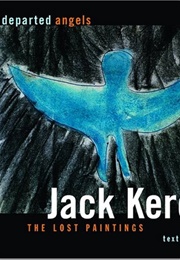 Departed Angels: The Lost Paintings (Jack Kerouac)