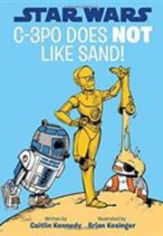 C-3PO Does NOT Like Sand! (Caitlin Kennedy)