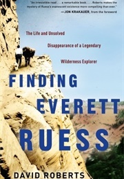 Finding Everett Ruess (David Roberts)