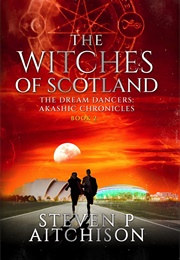 The Witches of Scotland Book 2 (Steven P. Aitchison)