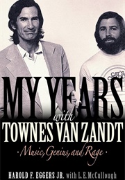 My Years With Townes Van Zandt (Harold F. Eggers)