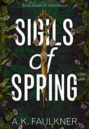 Sigils of Spring (A.K. Faulkner)