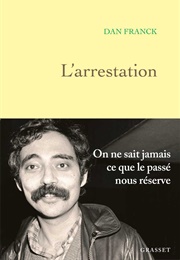 L&#39;arrestation (Dan Franck)