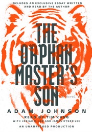 The Orphan Master&#39;s Son: A Novel (Pulitzer Prize for Fiction) (Johnson, Adam)