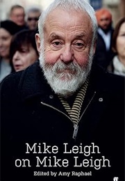 Mike Leigh on Mike Leigh (Mike Leigh)