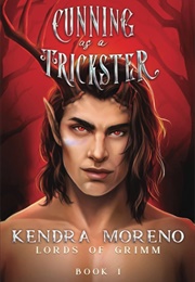 Cunning as a Trickster (Kendra Moreno)