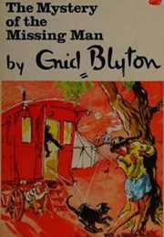 The Mystery of the Missing Man (Enid Blyton)